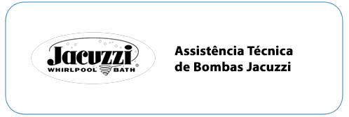 Assistência Técnica de Bombas Jacuzzi